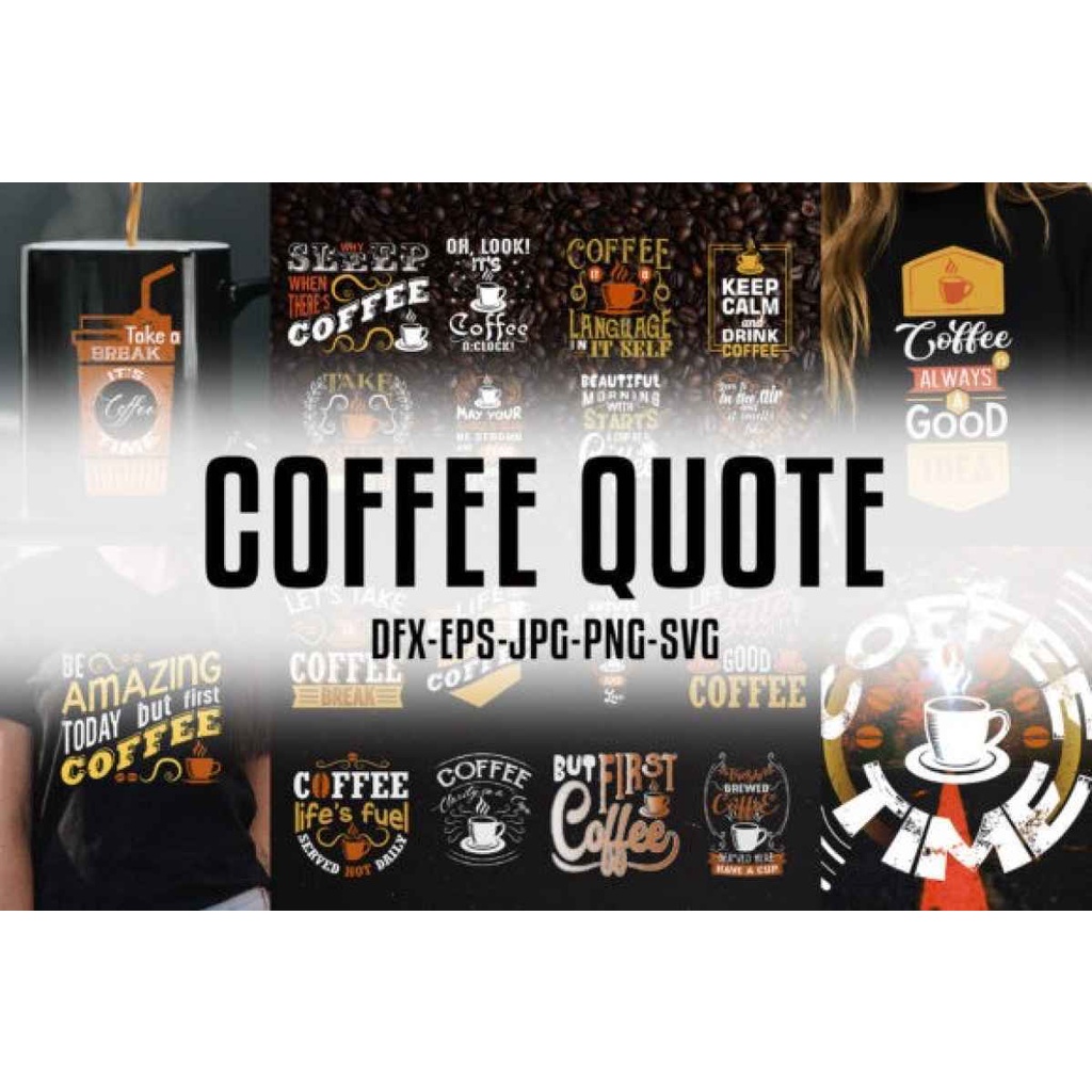 Coffee Quotes  - Vector Designs - Business Branding