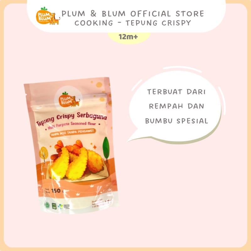 Plum &amp; Blum Tepung Crispy Serbaguna / Tepung Bumbu Serbaguna Anak / Tepung Krispi Tanpa MSG / Multipurpose Flour Toddler No MSG / 1 tahun+ / 150 gr