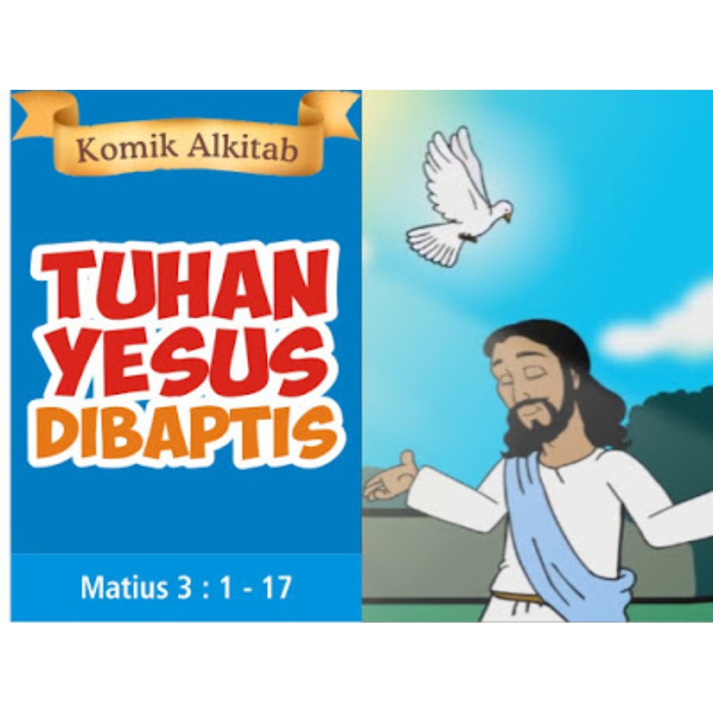 Jual Buku Komik Alkitab Anak - TUHAN YESUS DIBAPTIS | Shopee Indonesia