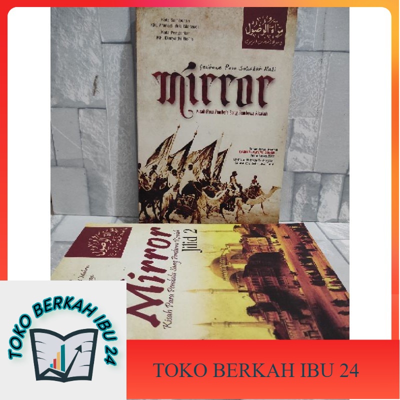 Mirror Lirboyo (kisah Sejarah para Sahabat Nabi Muhammad Saw.) di jamin 100% original