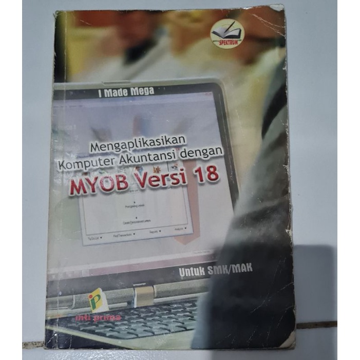 [PRELOVED] MENGAPLIKASIKAN KOMPUTER AKUNTANSI DENGAN MYOB VERSI 18 UNTUK SMK/MAK