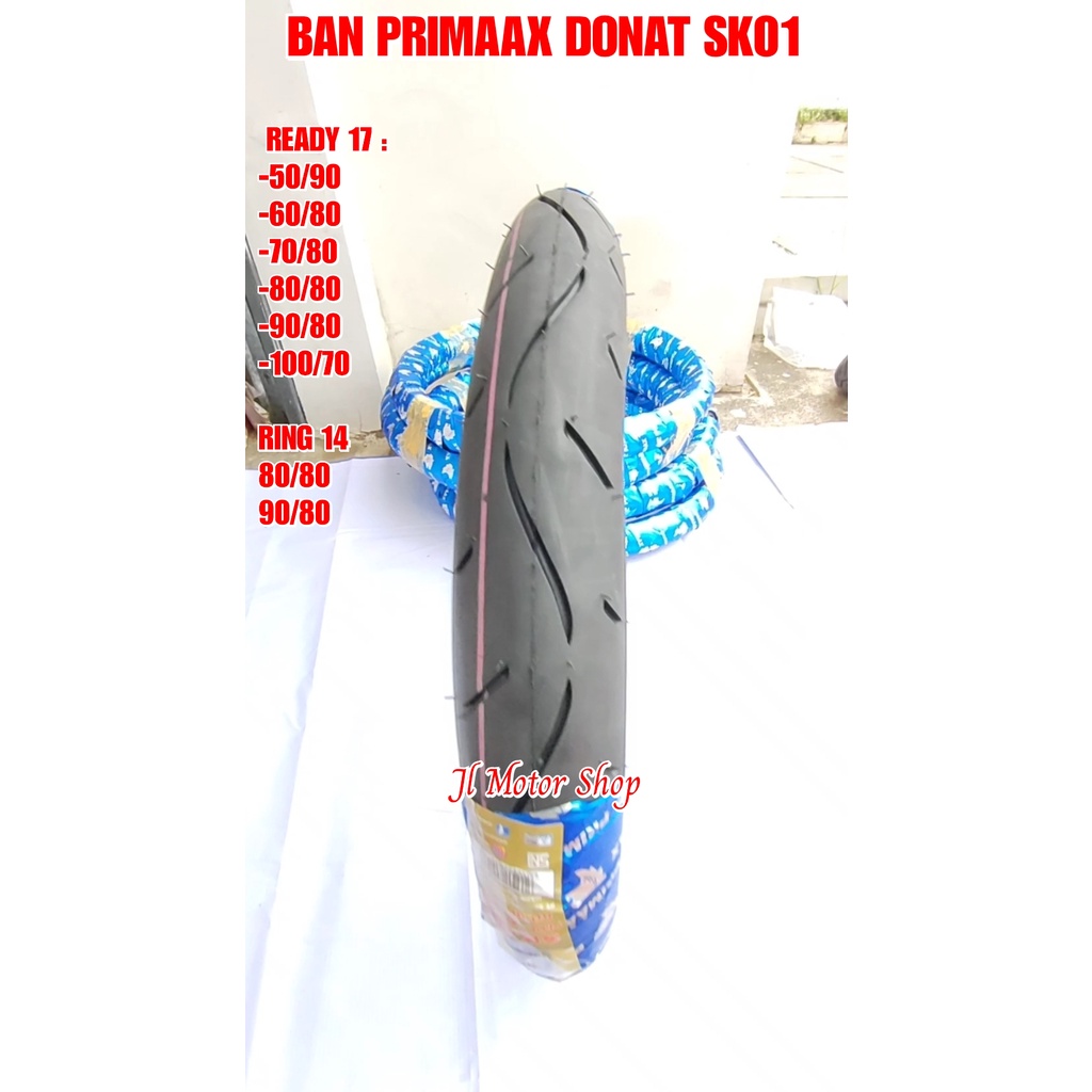 Sepasang Ban Donat - Ban Primax PriMaax SK01 70 80 DAN 80 80 - Ban PriMaax SK 01 70/80 - 80/80 Set