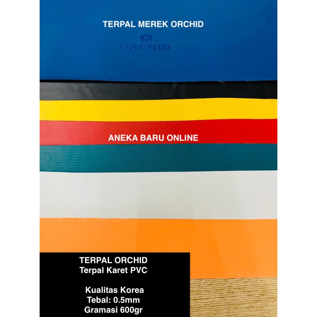 ORCHID - Terpal Ulin Merek Orchid - Terpal Karet PVC Korea - Kualitas Super