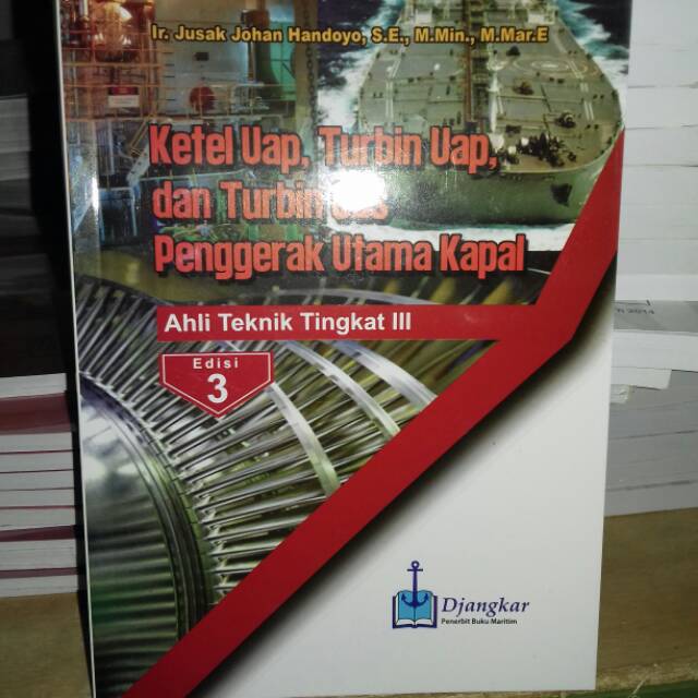 Ketel Uap Turbin Uap dan Turbin Gas Penggerak utama Kapal