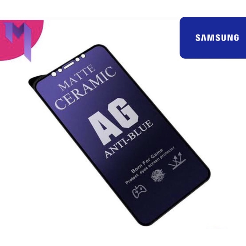 Anti Gores Pelindung Layar Screen Guard Tempered Ceramic Anti Blue Matte Samsung A30S A50S A11 A21S A31 A51 A71 J2 PRIME GRAND PRIME M30 M30S a01 a01core a02s a12 a32 a10/a10s a20 a30/a50 a70 a20s A21 A03 A03 a73 A14 5G a13 a04s a04e f04 a34 a54 a24 m14