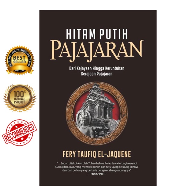 Buku Sejarah - HITAM PUTIH PAJAJARAN: Dari Kejayaan Hingga Keruntuhan Kerajaan Pajajaran