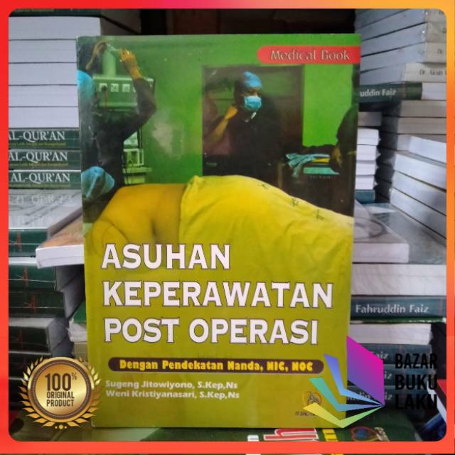 BUKU ORIGINAL Asuhan Keperawatan Post Operasi Dengan Pendekatan Nanda NIC NOC SUGENG JITOWIYONO