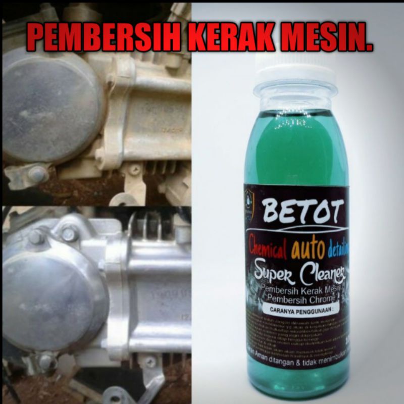 betot Super cleaner / Pembersih chrome / Pembersih kerak mesin / Pembersih blok mesin