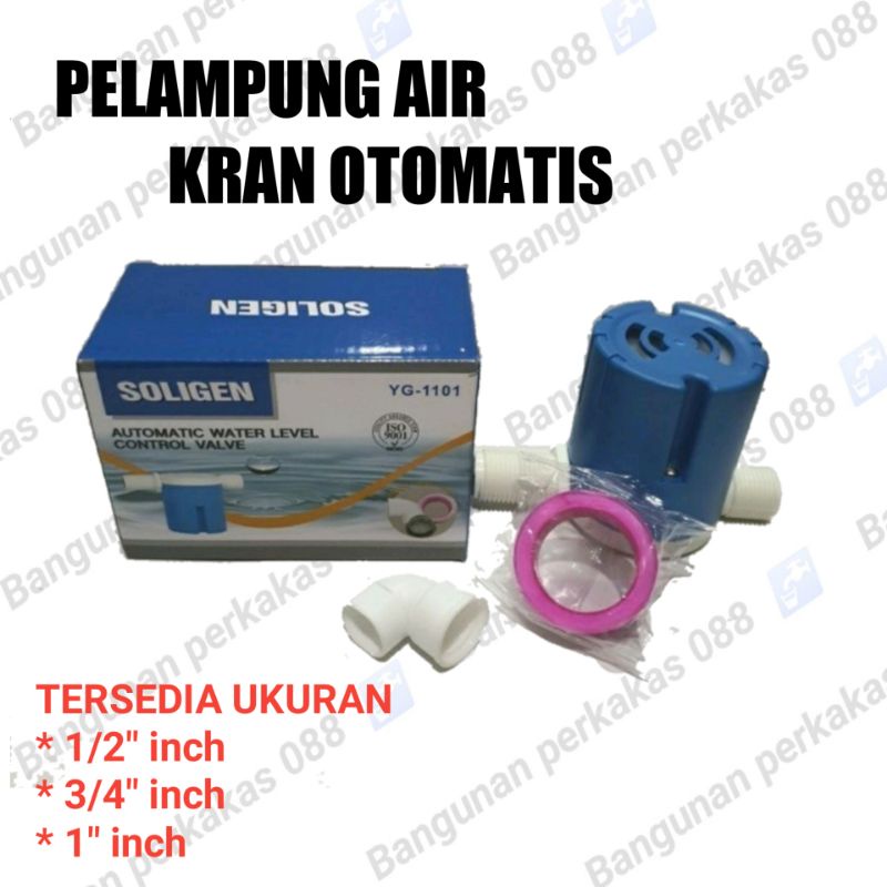 PELAMPUNG OTOMATIS YG1101 SOLIGEN / UKURAN 1/2&quot;- 3/4&quot;- 1&quot; / KRAN AIR OTOMATIS