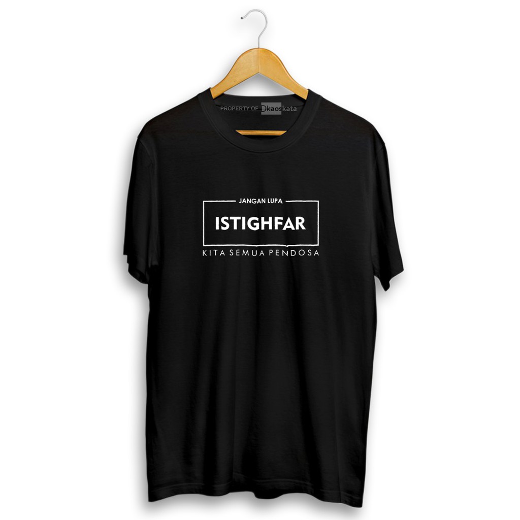 Kaos Kata Kata Islami | Jangan Lupa Istighfar | Kaos Dakwah Kekinian | Kaos Kata Istighfar-HITAM