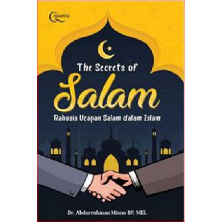 The Secrets of Salam Rahasia Ucapan Salam dalam Islam