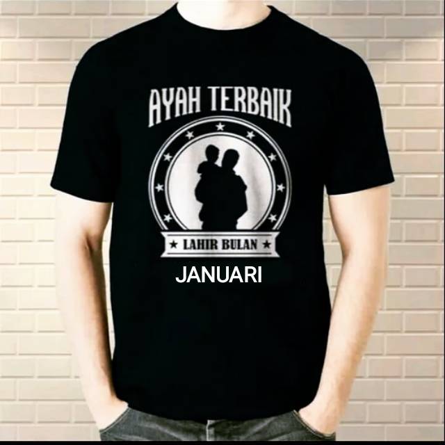Kaos Ayah terbaik lahir bulan januari