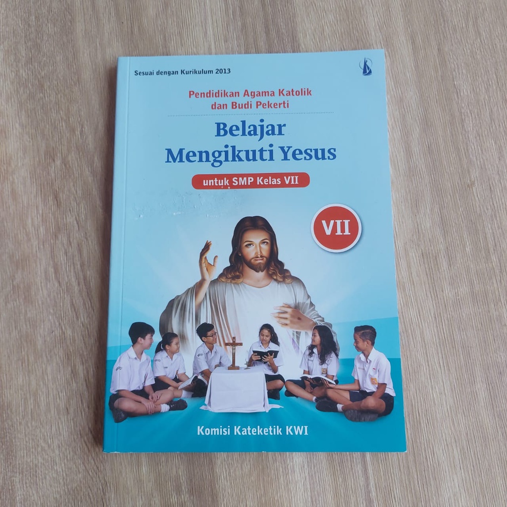 

Pendidikan Agama Katolik dan budi pekerti Belajar mengikuti Yesus untuk SMP kelas 7 Kanisius