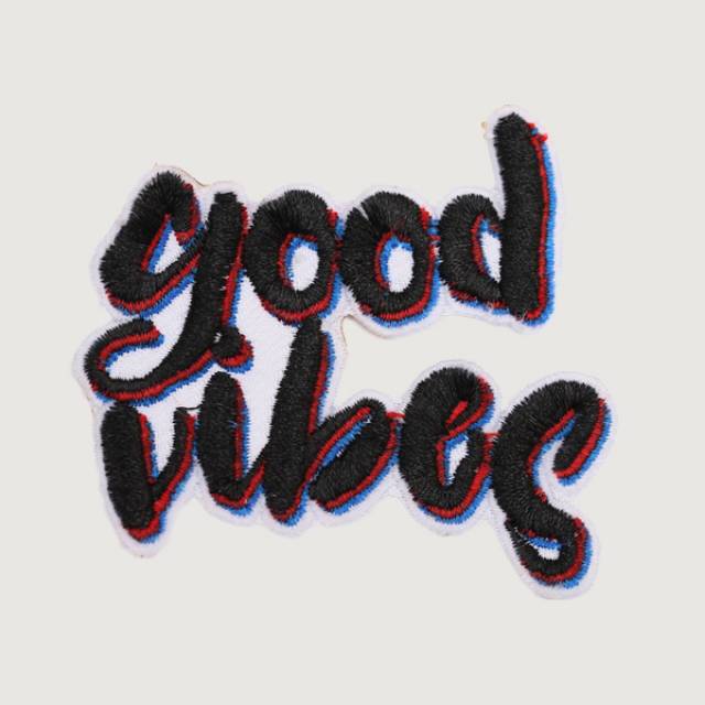 Embroidered Iron Patch - Emblem Bordir Setrika Good Vibes