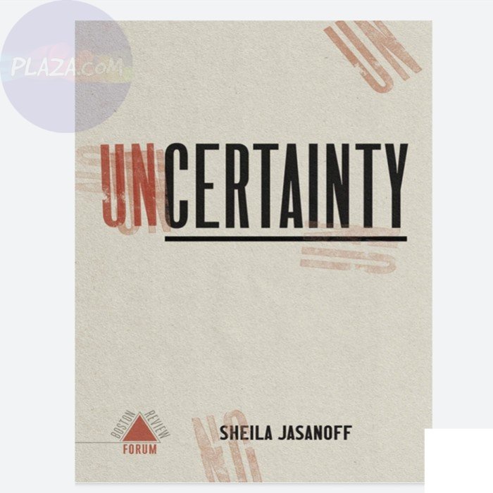 Buku Uncertainty by Sheila Jasanoff