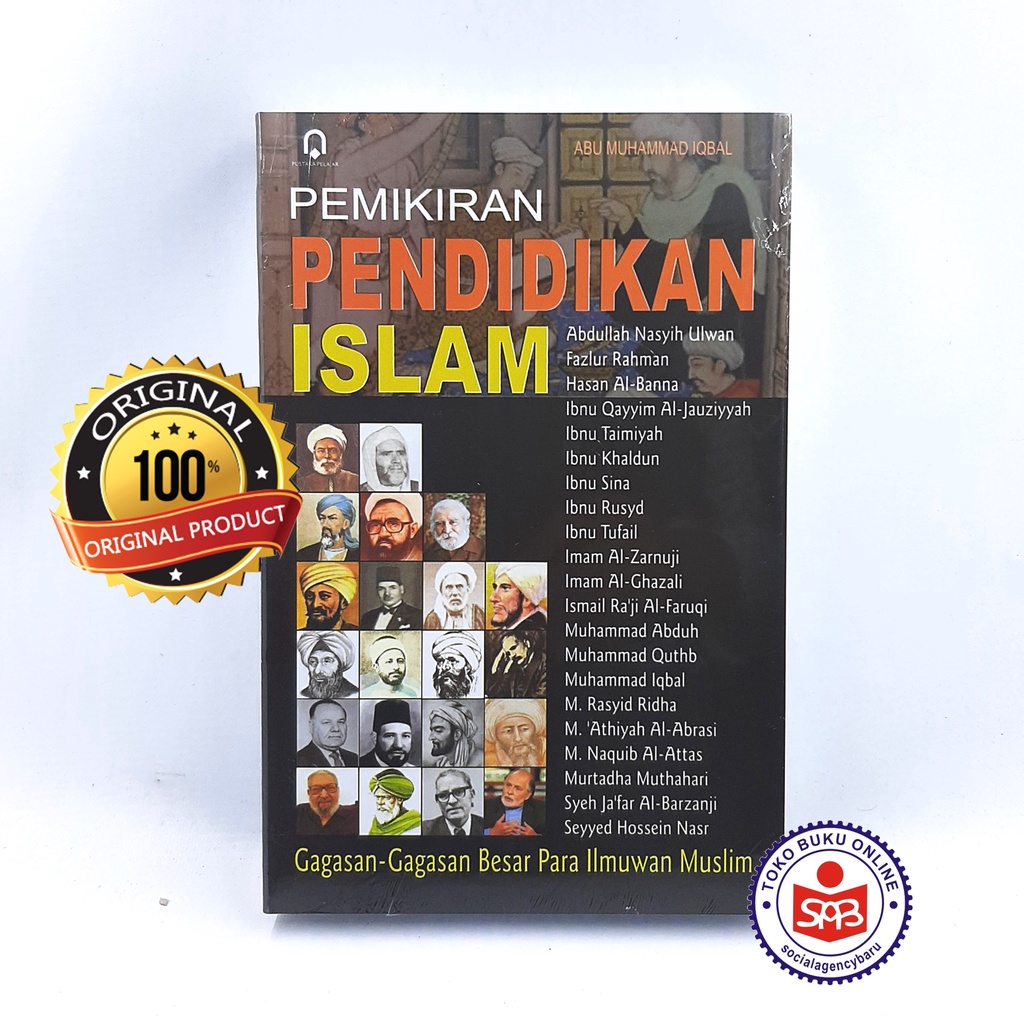 Pemikiran Pendidikan Islam Gagasan-Gagasan Besar Para Ilmuwan Muslim - Abu Muhammad Iqbal