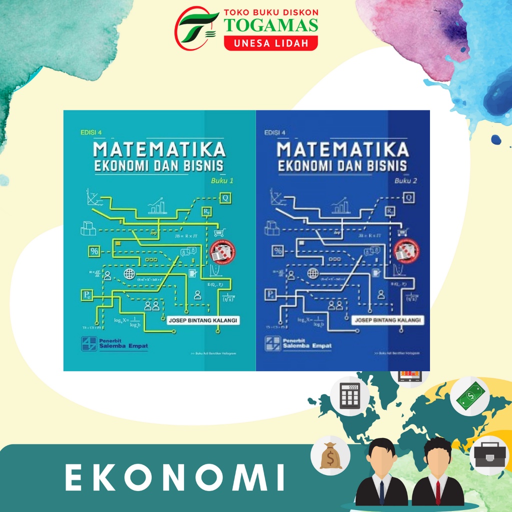 MATEMATIKA EKONOMI DAN BISNIS 1 &amp; 2 EDISI 4 KARYA JOSEP BINTANG KALANGI