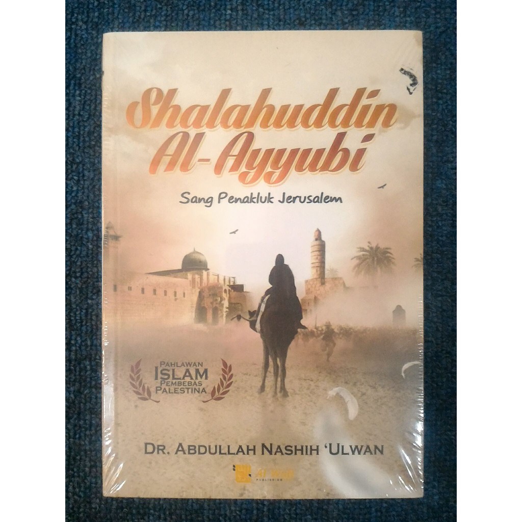 SHALAHUDDIN AL-AYYUBI - Abdullah Nashih ‘Ulwan