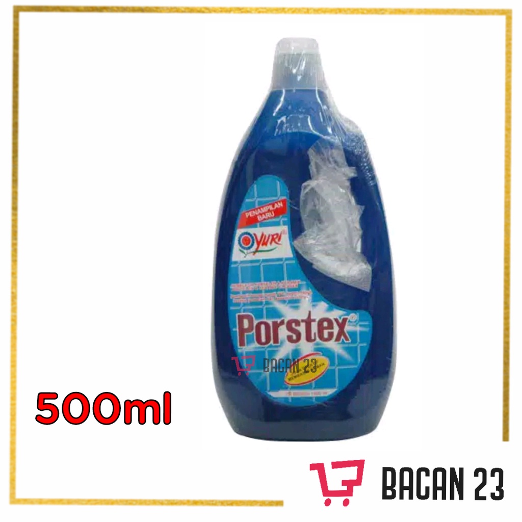 Porstex Yuri (500ml) / Cairan Pembersih Toilet / Pembersih WC / Bacan23 - Bacan 23