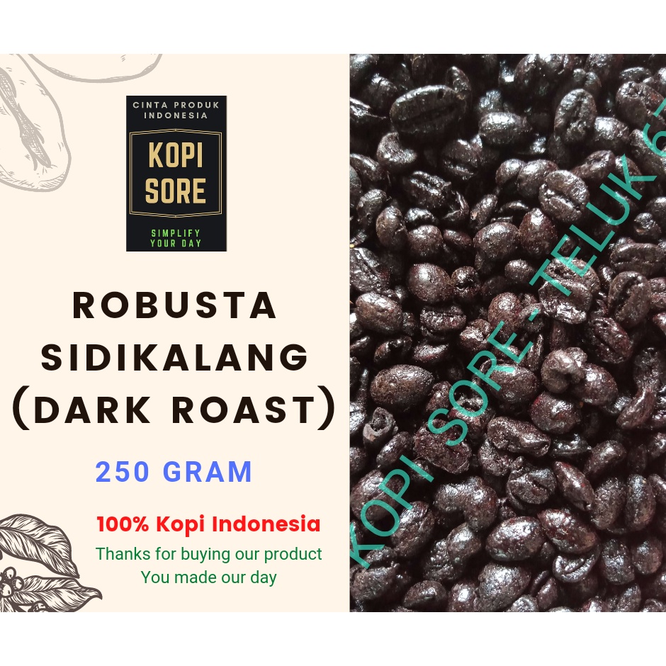 Kopi ROBUSTA MEDAN (Dark Roasting) 250gr - Fresh Roasted.