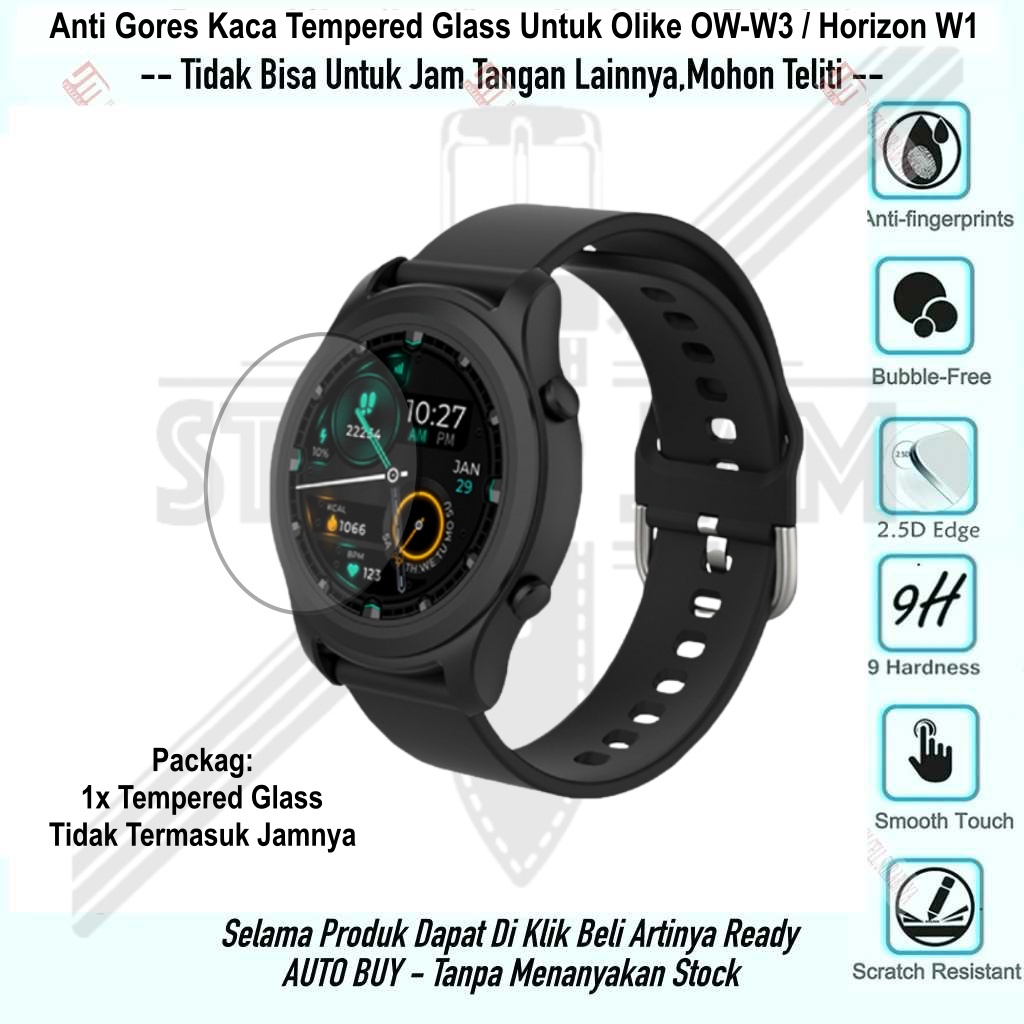 Anti Gores Olike OW-W3 / Horizon W1 - Bahan Kaca Tempered Glass Bukan Mika