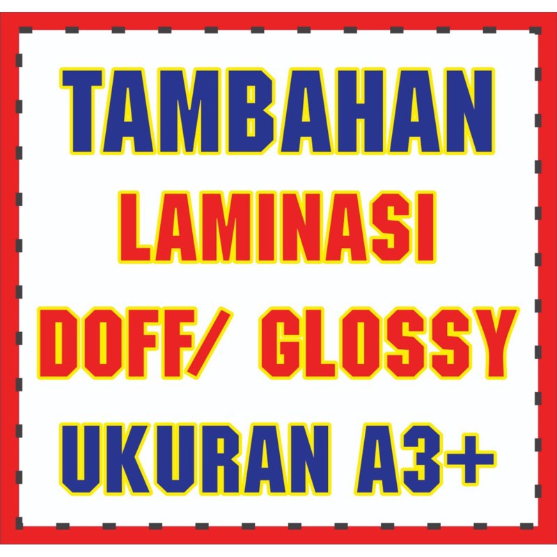 

Tambahan Lapisan / Laminasi Doff / Glossy / Laminasi / A3+ Online Murah Cepat Berkualitas