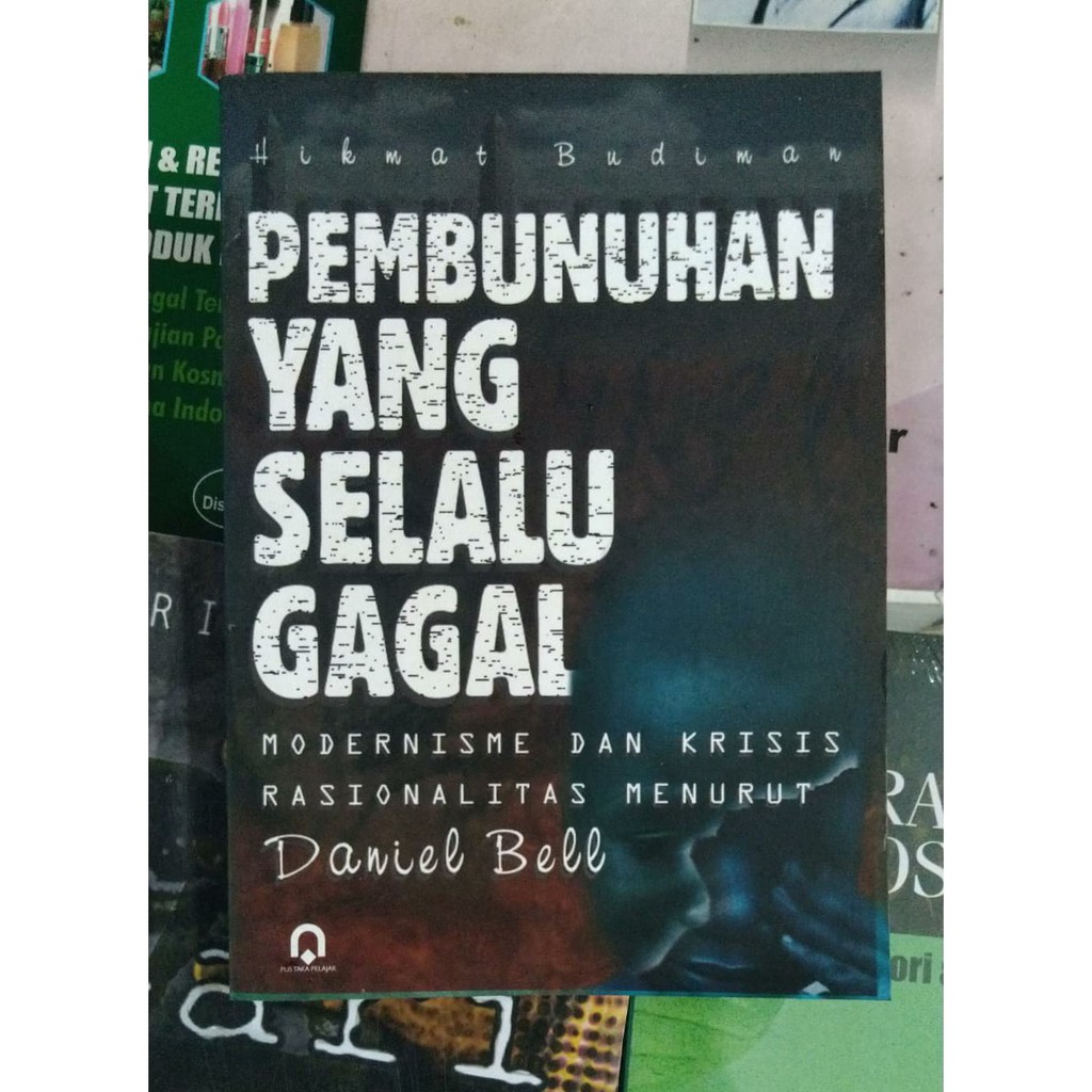 Buku Ori Pembunuhan yang Selalu Gagal - Hikmat Budiman - Pustaka Pelajar