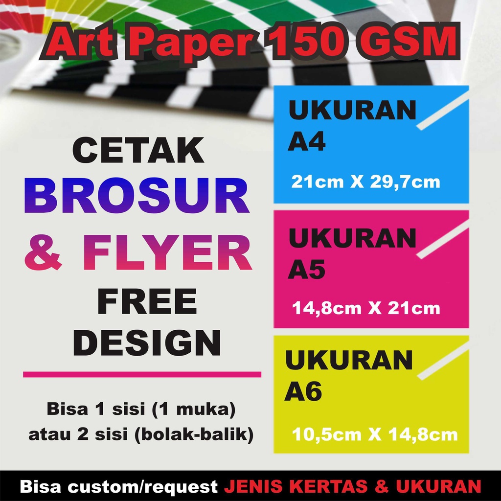 

Cetak Brosur/Flyer Art Paper 150 GSM, Free Design , Full Color, Ukuran A4, A5, A6, A7, dan 1/3 A4