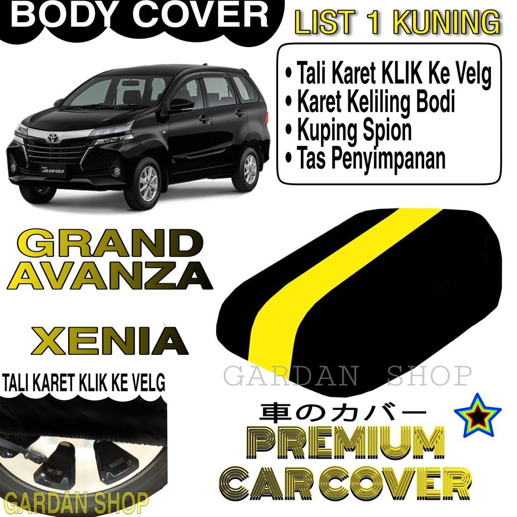 Body Cover GRAND AVANZA XENIA List KUNING Penutup Pelindung Bodi Mobil Grand Avanza Xenia PREMIUM