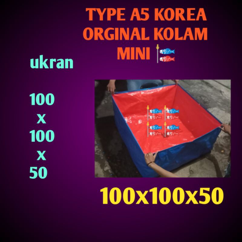 TERPAL KOLAM MINI TYPE A5 KOREA ORGINAL UKRAN 100X100X50