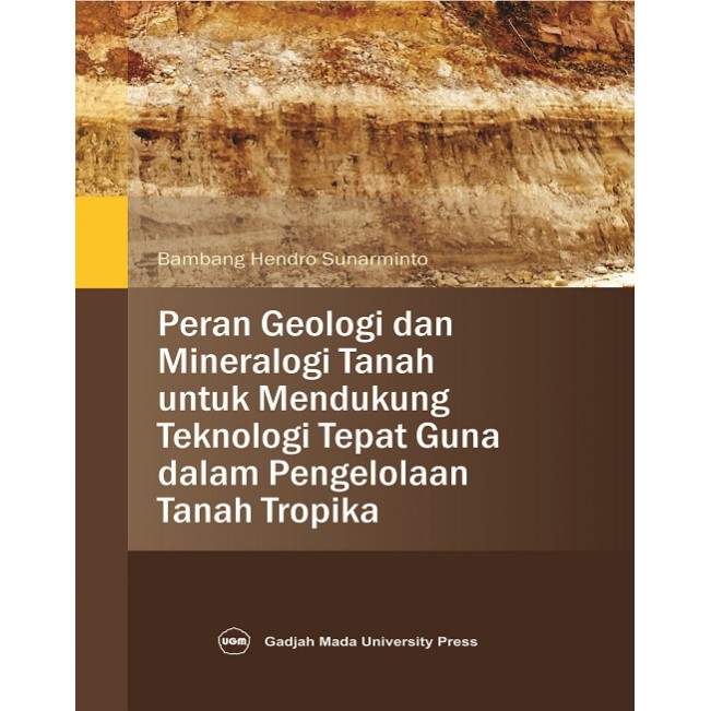 Peran Geologi dan Mineralogi Tanah