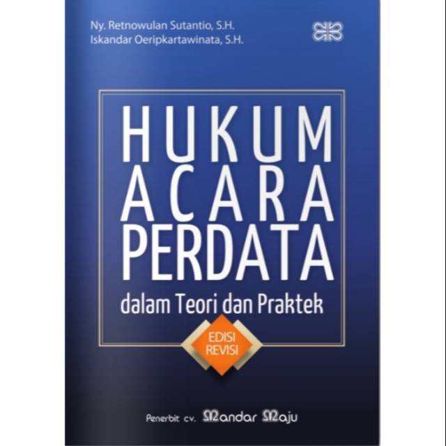 

Hukum Acara Perdata dalam Teori dan Praktek: Ny. Retnowulan Sutantio, S.H.