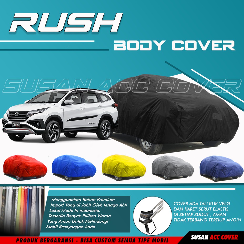 Body Cover Mobil Rush Sarung Mobil rush/New rush/All New Rush/Terios/All new terios/new terios warna