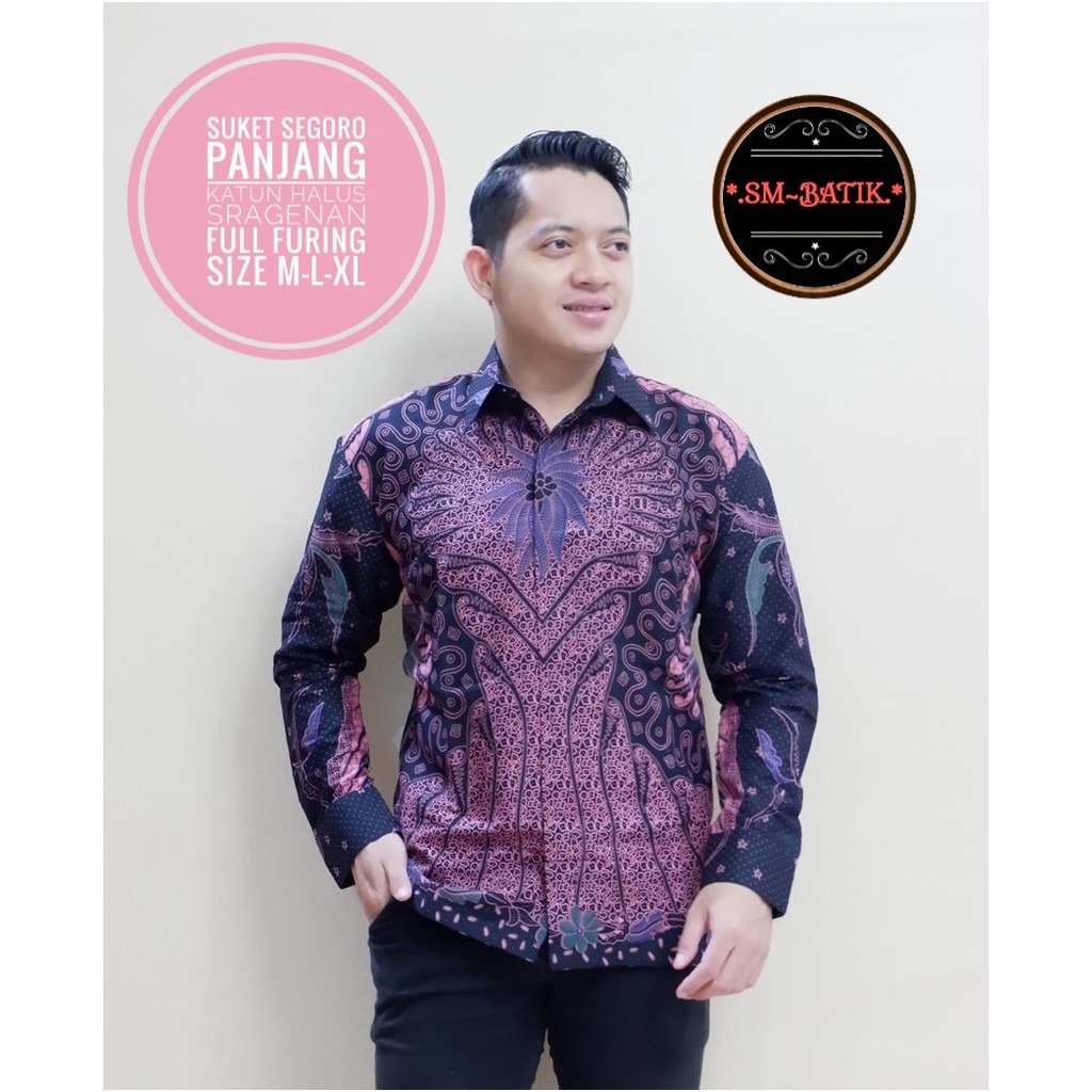 SUKET SEGORO SM KEMEJA BATIK SOLO PRIA LENGAN PANJANG LAPIS FURING ATASAN BATIK PREMIUM MODERN KATUN HALUS SUKET SEGORO GITARJA JAYANEGARA PERWIRA MAHESA RAJASWA ASTAGUNA NATANEGARA GURDO IJO KENCONO UNGU ARIESWARA GINANDRA PEKSI NAVY SELING BABON ANGKREM