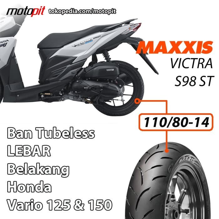 maxxis victra s98 st 110/80 14 ban lebar honda vario 125 150 belakang