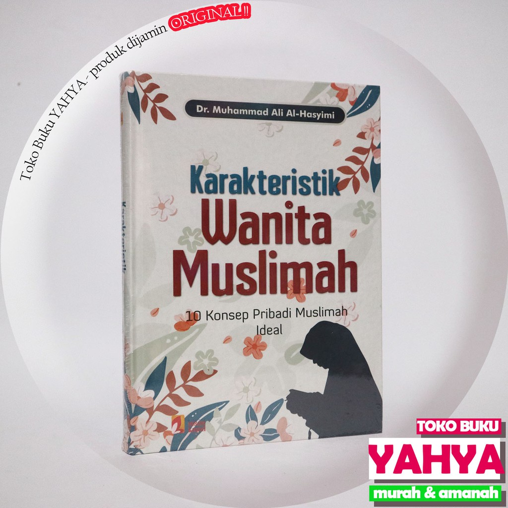 Karakteristik Wanita Muslimah - 10 Konsep Pribadi Muslimah Ideal - INSAN KAMIL