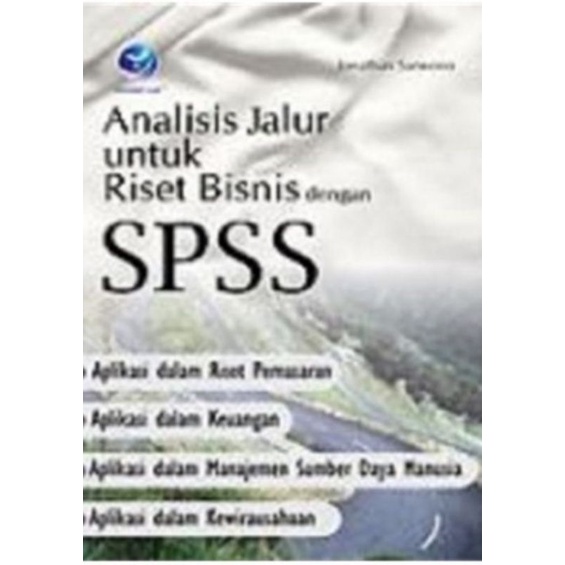 

Analisis Jalur Untuk Riset Bisnis Dengan SPSS/200027658