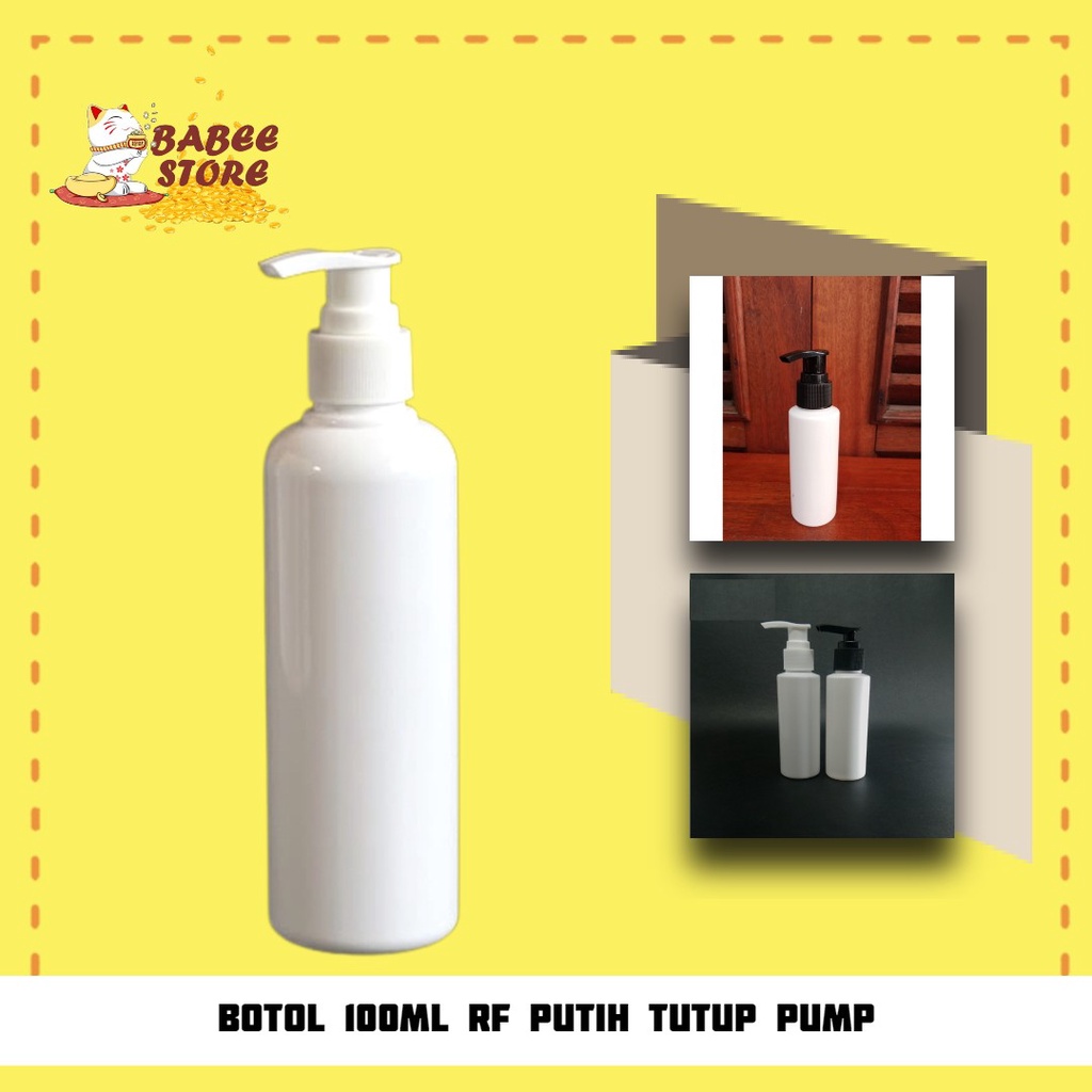 BOTOL PLASTIK RF 100ML PUTIH WHITE TUTUP PUMP / BOTOL PUTIH WHITE RF 100ML PUMP BOTOL ISI ULANG