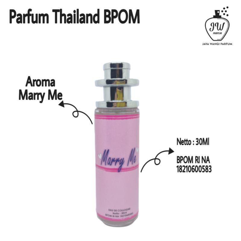 PARFUM THAILAND MARRY ME 30 ML ORIGINAL BPOM PARFUM WANITA PRIA