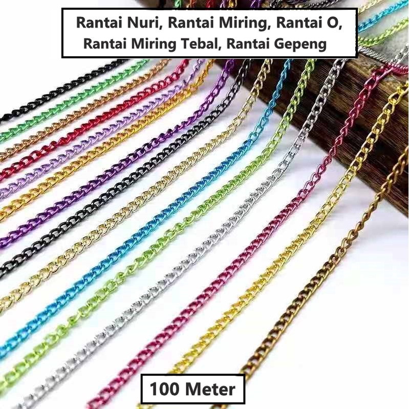 Rantai Miring/Nuri/Gepeng/Ring O Warna Uk 0.6-1.6cm Harga/100m