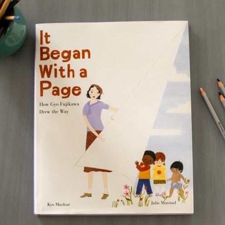 It Began with a Page: How Gyo Fujikawa Drew the Way by Kyo Maclear, Julie Morstad