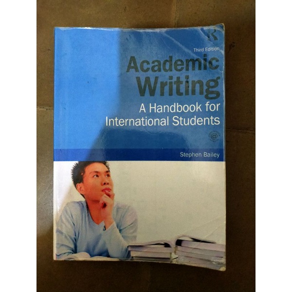 

Academic Writing | A Handbook for International Students | Third Edition | Stephen Bailey