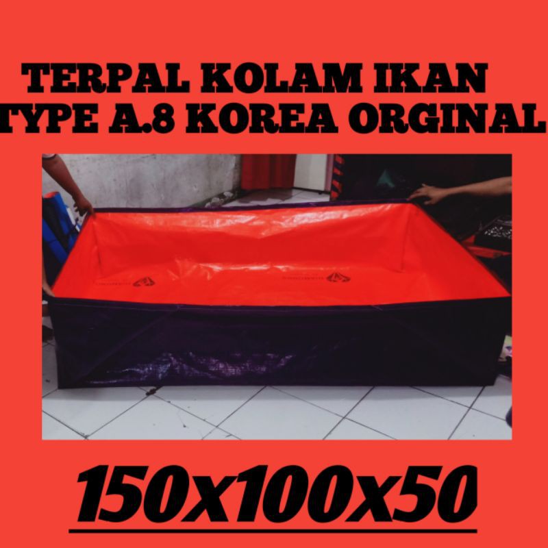 TERPAL KOLAM IKAN TYPE A8 KOREA ORGINAL URAN 150x100x50