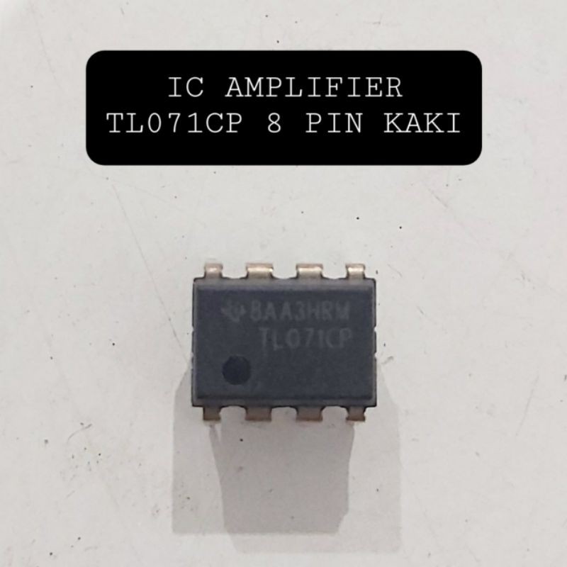 IC SUARA AMPLIFIER TL071CP 8 PIN KAKI TL 071 CP TL071