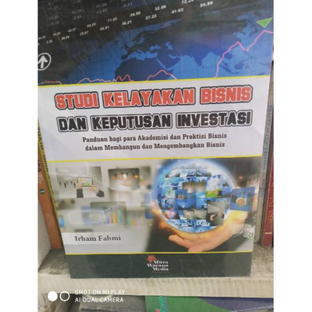 

Buku studi kelayakan bisnis dan keputusan investasi panduan bagi para akademisi dan praktisi bisnis