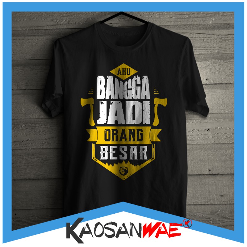 Kaos Kata Kata Lucu Aku Bangga Jadi Orang Besar Big Size Tshirt KaosanWae