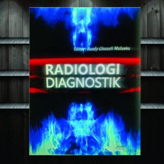 

RADIOLOGI DIAGNOSTIK RUSDY GHAZALI M