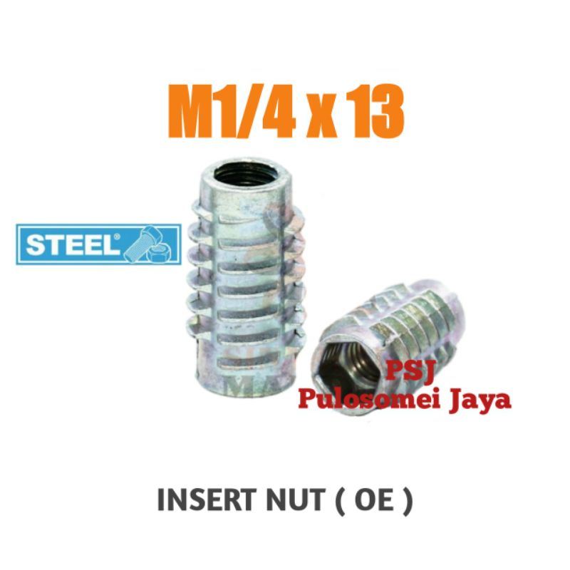 Mur Nanas / Mur Tanam / Insert Nut OE M1/4 x 13 / Mur Furniture