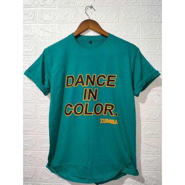 Kaos Zumba Dance In Color | 7 Pilihan Warna Kaos