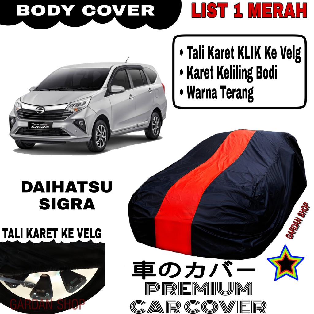 Body Cover DAIHATSU SIGRA List Single MERAH Sarung Mobil Penutup Sigra PREMIUM